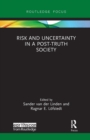 Image for Risk and Uncertainty in a Post-Truth Society