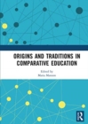 Image for Origins and Traditions in Comparative Education
