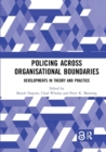 Image for Policing Across Organisational Boundaries
