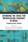 Image for Expanding the Space for Improvisation Pedagogy in Music