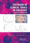 Image for Textbook of clinical trials in oncology  : a statistical perspective