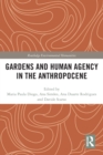 Image for Gardens and Human Agency in the Anthropocene
