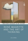 Image for Renâe Magritte and the art of thinking