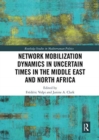 Image for Network Mobilization Dynamics in Uncertain Times in the Middle East and North Africa