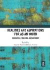 Image for Realities and aspirations for Asian youth  : education, training, employment