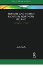 Image for Torture and human rights in Northern Ireland  : interrogation in depth