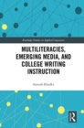 Image for Multiliteracies, Emerging Media, and College Writing Instruction