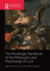 Image for The Routledge Handbook of the Philosophy and Psychology of Luck