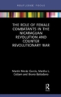 Image for The Role of Female Combatants in the Nicaraguan Revolution and Counter Revolutionary War