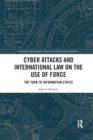 Image for Cyber Attacks and International Law on the Use of Force