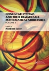 Image for Nonlinear systems and their remarkable mathematical structuresVolume 1