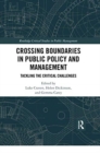 Image for Crossing boundaries in public policy and management  : tackling the critical challenges
