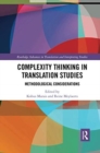 Image for Complexity thinking in translation studies  : methodological considerations