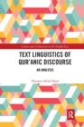 Image for The text linguistics of Qur&#39;anic discourse  : an analysis