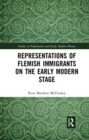 Image for Representations of Flemish Immigrants on the Early Modern Stage