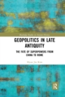 Image for Geopolitics in Late Antiquity