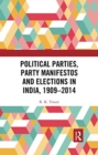 Image for Political Parties, Party Manifestos and Elections in India, 1909–2014