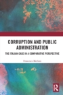 Image for Corruption and public administration  : the Italian case in a comparative perspective