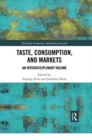 Image for Taste, consumption and markets  : an interdisciplinary volume