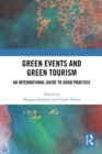 Image for Green events and green tourism  : an international guide to good practice