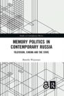 Image for Memory Politics in Contemporary Russia