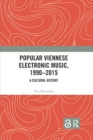 Image for Popular Viennese Electronic Music, 1990–2015