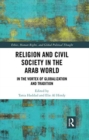 Image for Religion and civil society in the Arab world  : in the vortex of globalization and tradition