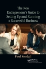 Image for The New Entrepreneur&#39;s Guide to Setting Up and Running a Successful Business