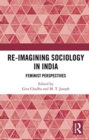 Image for Re-imagining sociology in India  : feminist perspectives