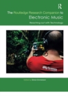 Image for The Routledge research companion to electronic music  : reaching out with technology