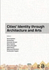 Image for Cities&#39; Identity Through Architecture and Arts  : proceedings of the International Conference on Cities&#39; Identity Through Architecture and Arts (CITAA 2017), May 11-13, 2017, Cairo, Egypt