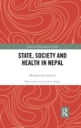 Image for State, Society and Health in Nepal