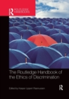 Image for The Routledge Handbook of the Ethics of Discrimination