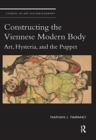 Image for Constructing the Viennese Modern Body