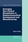 Image for Emerging non-clinical biostatistics in biopharmaceutical development and manufacturing