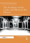 Image for The Academy of San Carlos and Mexican Art History