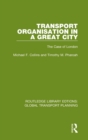 Image for Transport organisation in a great city  : the case of London