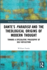 Image for Dante’s Paradiso and the Theological Origins of Modern Thought