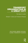 Image for Transport organisation in a great city  : the case of London