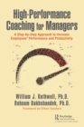 Image for High-performance coaching for managers  : a step-by-step approach to  increase employees&#39; performance and productivity