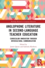 Image for Anglophone Literature in Second-Language Teacher Education