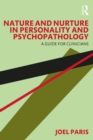Image for Nature and Nurture in Personality and Psychopathology