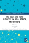 Image for The Belt and Road Initiative in Asia, Africa, and Europe