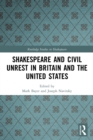 Image for Shakespeare and Civil Unrest in Britain and the United States