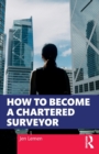 Image for How to Become a Chartered Surveyor