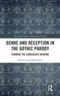 Image for Genre and Reception in the Gothic Parody