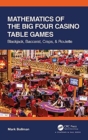 Image for Mathematics of the big four casino table games  : blackjack, baccarat, craps, &amp; roulette