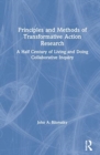 Image for Principles and Methods of Transformative Action Research