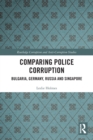 Image for Comparing police corruption  : Bulgaria, Germany, Russia and Singapore