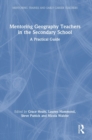 Image for Mentoring geography teachers in the secondary school  : a practical guide
